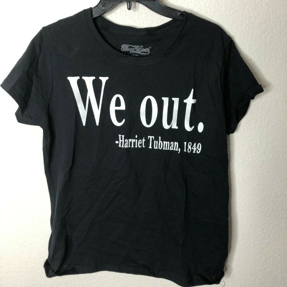 Shop4ever We Out. Harriet Tubman, 1849 Women's Tee